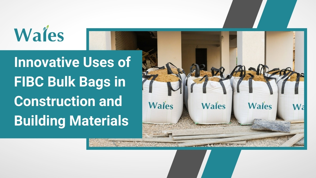 Innovative Uses of FIBC Bulk Bags in Construction and Building Materials