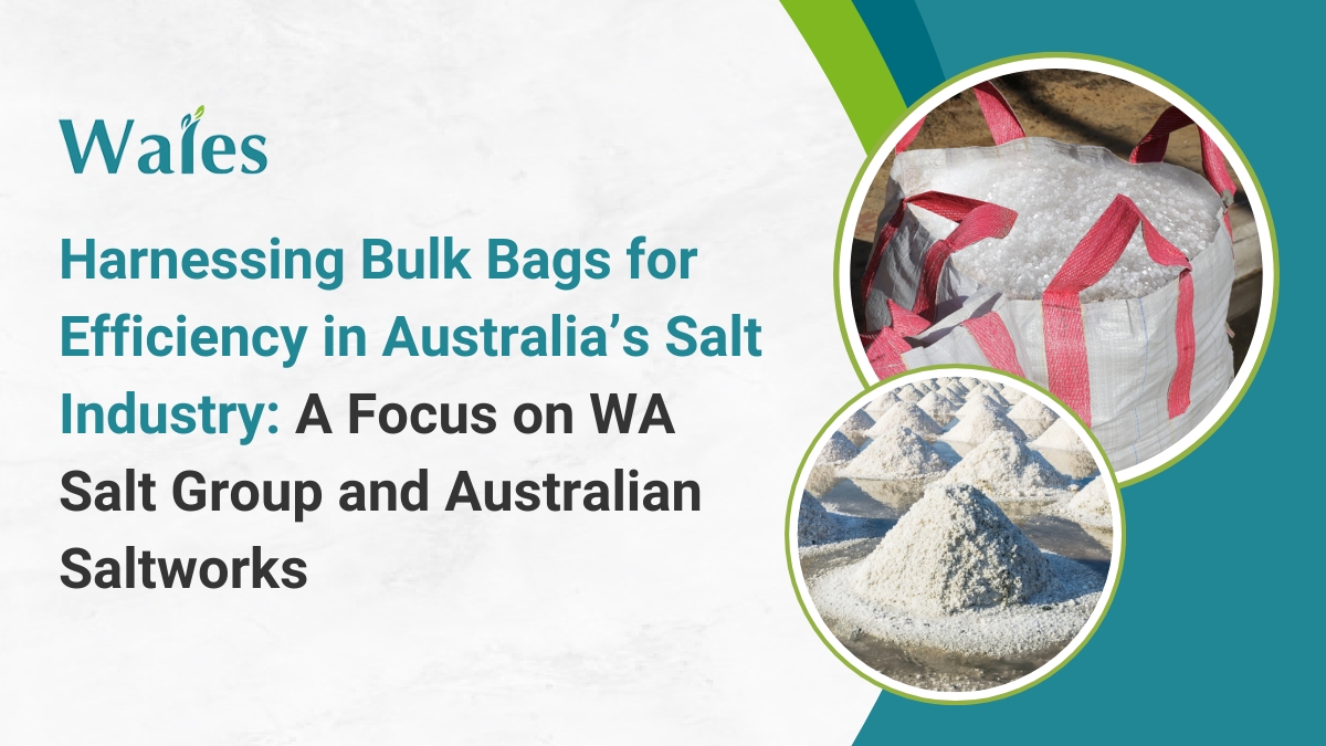 Bulk bags in the salt industry , FIBC Australia , WA Salt Group